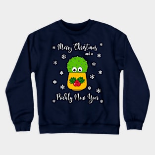 Merry Christmas And A Prickly New Year - Cute Cactus In Christmas Holly Pot Crewneck Sweatshirt